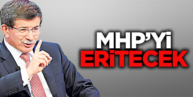 Medaim Yanık: Davutoğlu MHP'yi eritecek