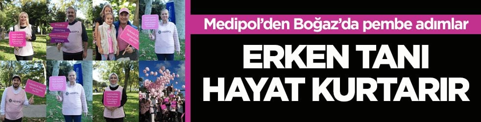 Medipol’den Boğaz’da pembe adımlar! Erken tanı hayat kurtarır
