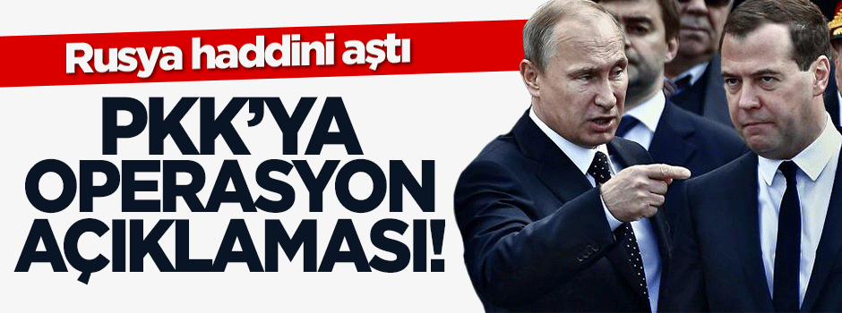 Medvedev haddini aştı! Türkiye'ye 'operasyon' eleştirisi
