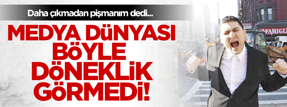 Medya dünyasında böyle döneklik görülmedi!