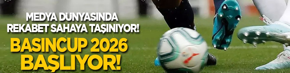 Medya dünyasında rekabet sahaya taşınıyor! BasınCup 2026 başlıyor