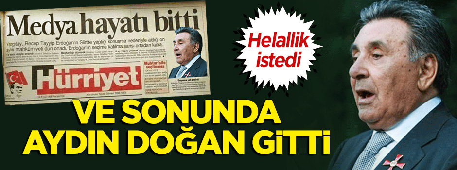 Medya hayatı bitti: Ve sonunda Aydın Doğan gitti!
