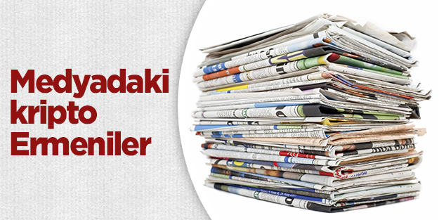Medyadaki Kripto Ermeniler