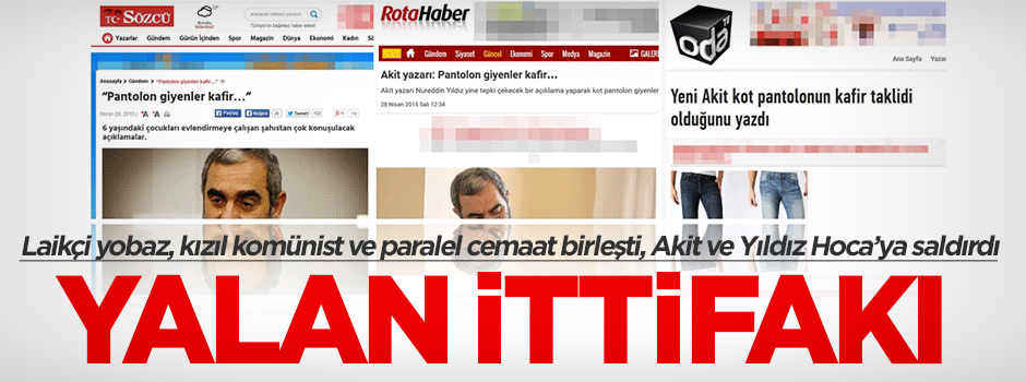 Medyadaki 'Yalan İttifakı' yine Akit ve Nureddin Yıldız'ı hedef aldı