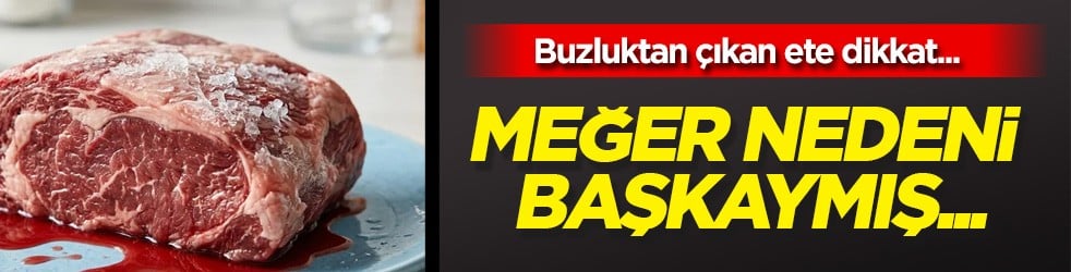 Meğer gerçek çok daha başka çıktı: Buzluktan çıkan etten kan geliyorsa koku ve renge dikkat! İşte nedeni...