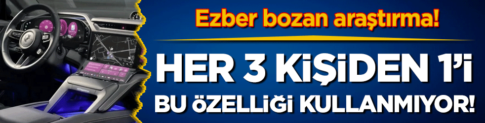 Meğer istekleri farklıymış: Her üç araç sahibinden biri bu özelliği kullanmıyor!