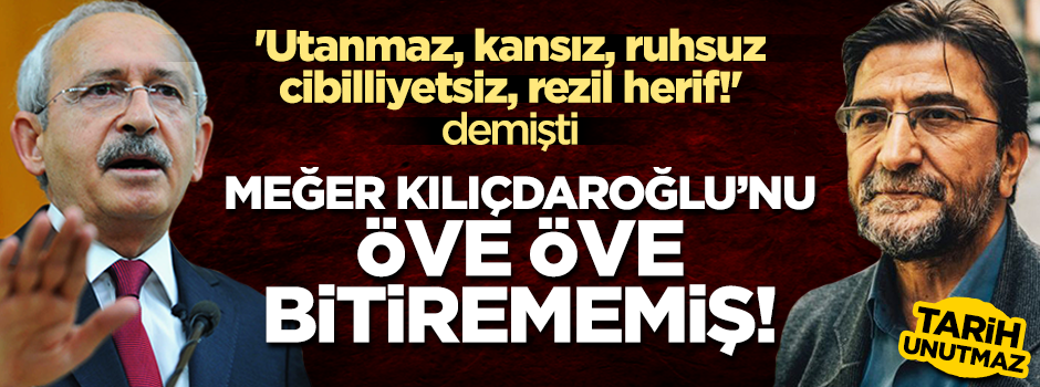 Nihat Genç meğer Kılıçdaroğlu'nu yere göğe sığdıramamış!