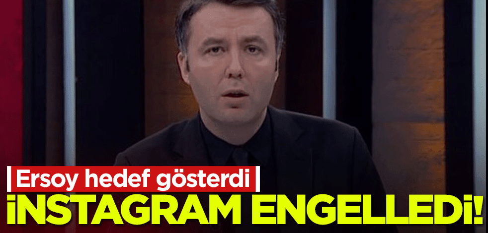Mehmet Akif Ersoy hedef gösterdi, İnstagram engelledi!