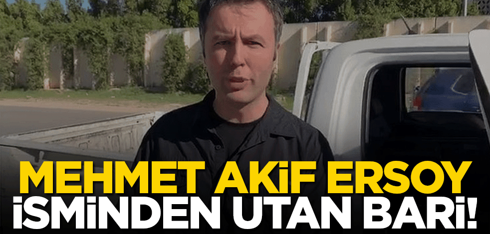 Mehmet Akif Ersoy isminden utan bari! Gazeteciliği bıraktı, jurnallemeye başladı