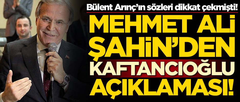 Mehmet Ali Şahin'den Canan Kaftancıoğlu açıklaması!