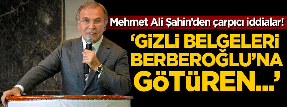 Mehmet Ali Şahin'den çarpıcı iddialar!