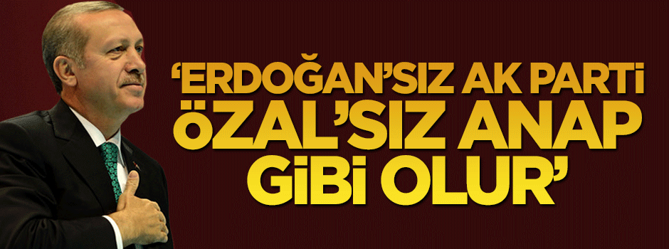 Mehmet Barlas: Erdoğan’sız AK Parti, Özal’sız ANAP gibi olur