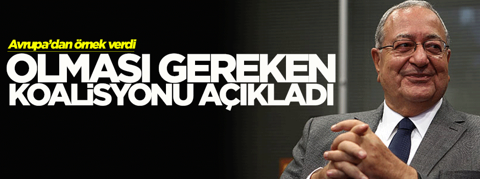 Mehmet Barlas'tan koalisyon önerisi