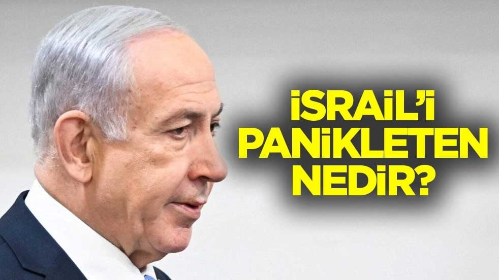 Mehmet Beyhan yazdı: İsrail’i panikleten nedir?