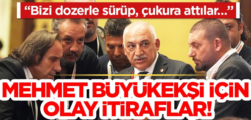 Mehmet Büyükekşi için olay oluşturan itiraflar! “Bizi dozerle sürüp, çukura attılar…”