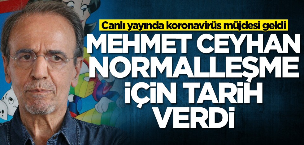 Mehmet Ceyhan 'Kurtulacağız' diyerek koronavirüs için tarih verdi!