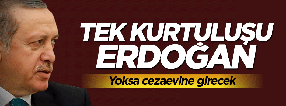 Mehmet dedenin tek kurtuluşu Cumhurbaşkanı affı