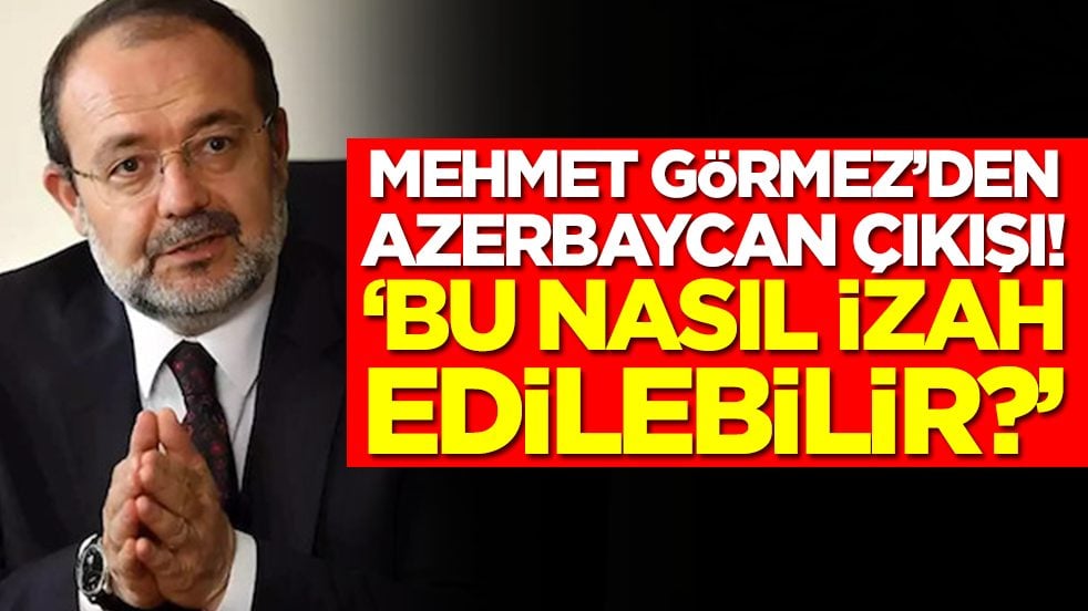 Mehmet Görmez'den flaş Azerbaycan çıkışı: Bu nasıl izah edilebilir 