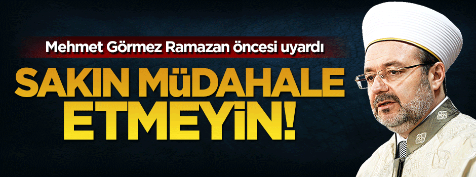 Mehmet Görmez'den yetişkinlere uyarı: Bırakın çocuklar camide oynasın