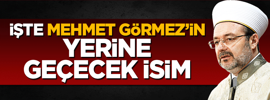 Mehmet Görmez'in yerine Ekrem Keleş geliyor