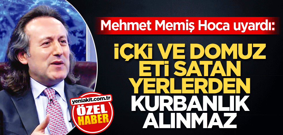 Mehmet Memiş Hoca uyardı: İçki ve domuz eti satan yerlerden kurbanlık alınmaz