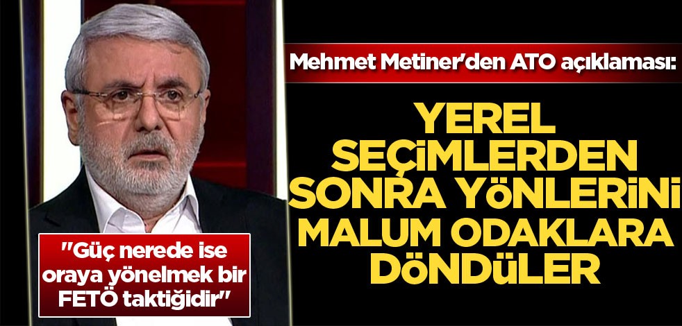 Mehmet Metiner'den ATO açıklaması