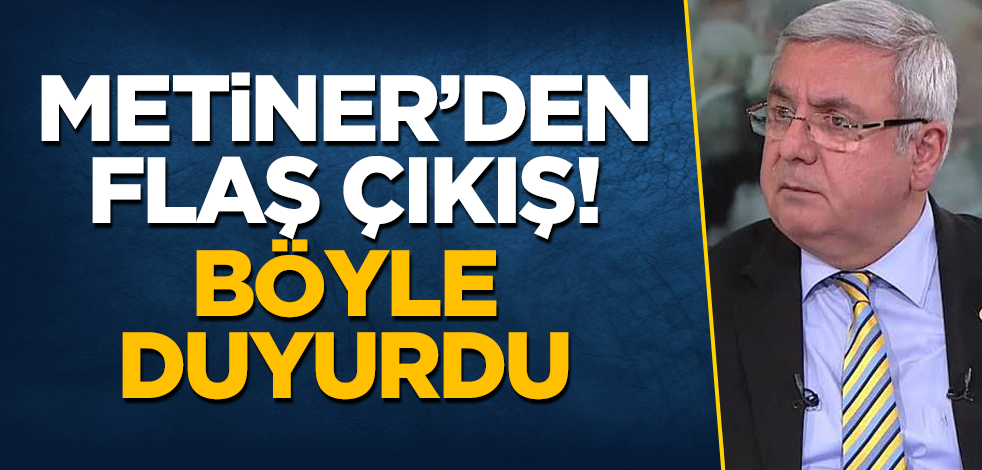 Mehmet Metiner’den flaş çıkış! Böyle duyurdu