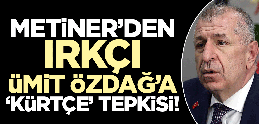 Mehmet Metiner'den ırkçı Ümit Özdağ'a sert tepki!