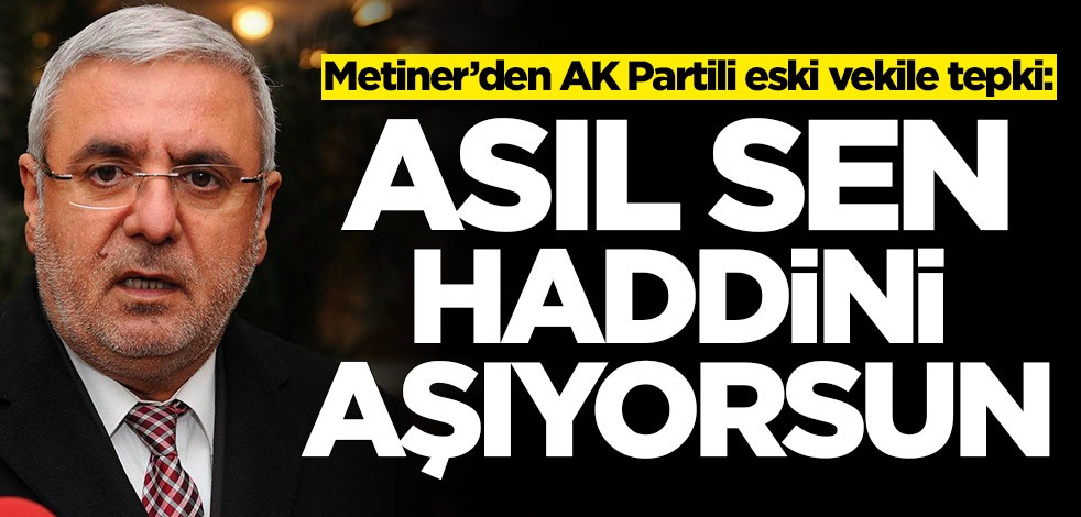 Mehmet Metiner’den Mustafa Elitaş’a tepki: Asıl sen haddini aşıyorsun