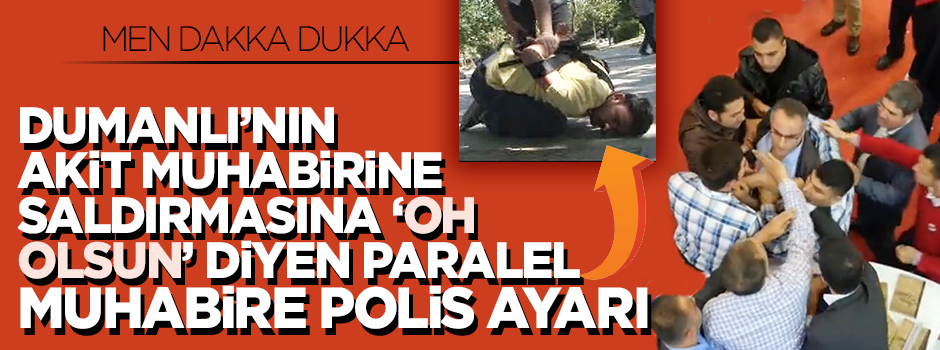 Mehmet Özmen'e saldırılmasına alkış tutan Zaman muhabirine polis ayarı