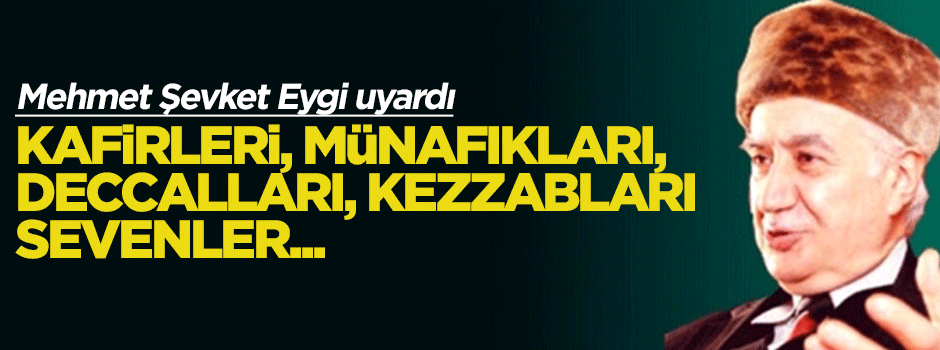 Mehmet Şevket Eygi uyardı