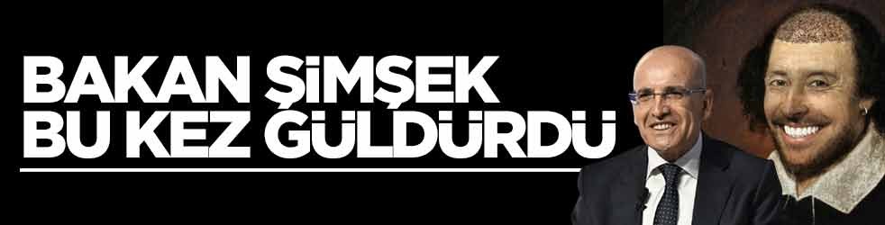 Mehmet Şimşek bu kez güldürdü