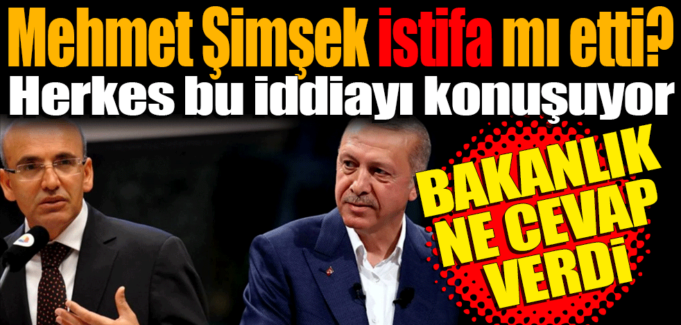 Mehmet Şimşek istifa mı etti? Herkes bu iddiayı konuşuyor! Bakanlık ne cevap verdi?