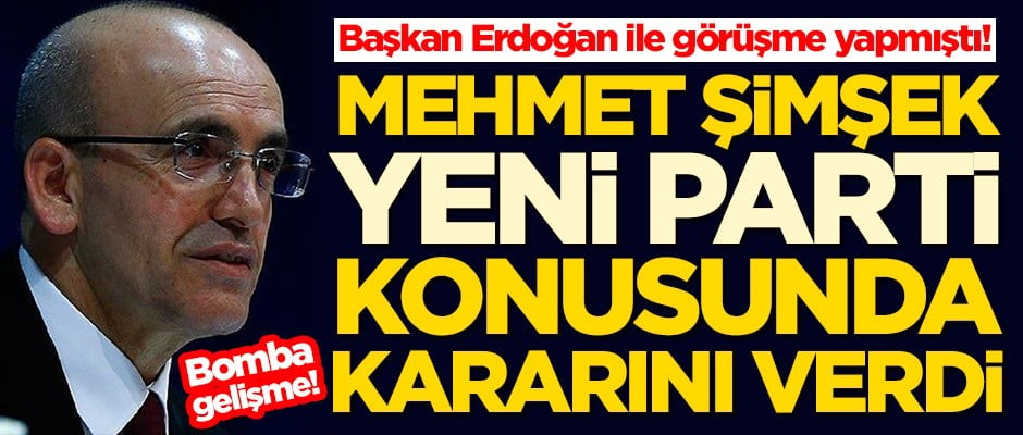 Mehmet Şimşek yeni parti konusunda kararını verdi