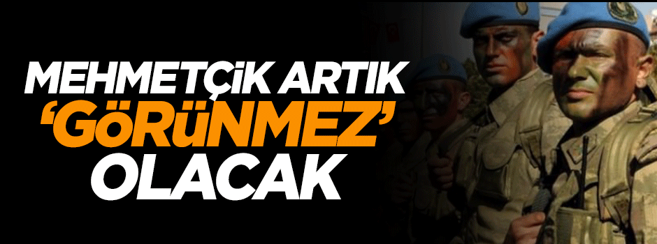 Mehmetçik bu boya ile artık görünmez olacak