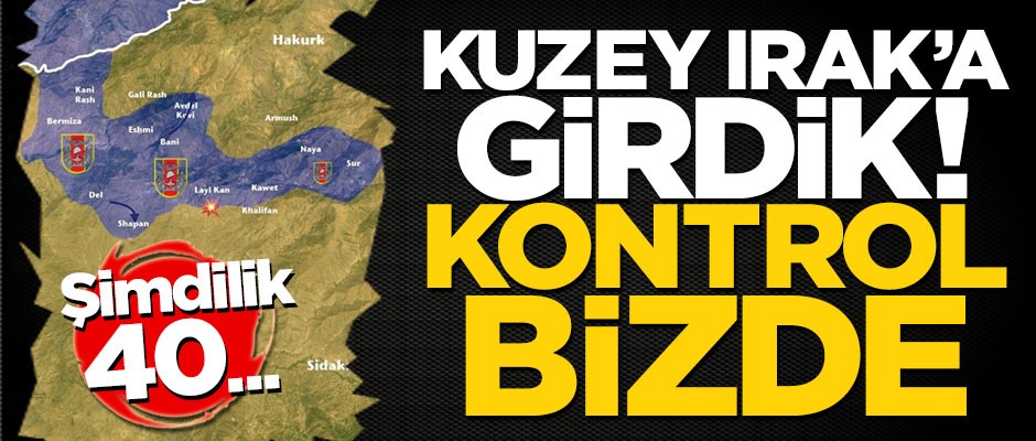 Mehmetçik Kuzey Irak'ta 40 kilometrelik alanda güvenliği sağladı
