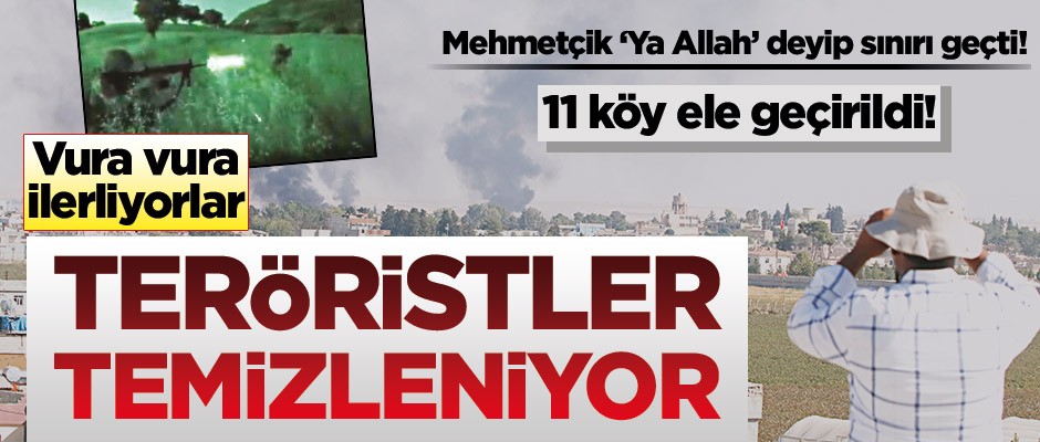Mehmetçik "Ya Allah" deyip sınırı geçti... 11 köy ele geçirildi 277 terörist öldürüldü