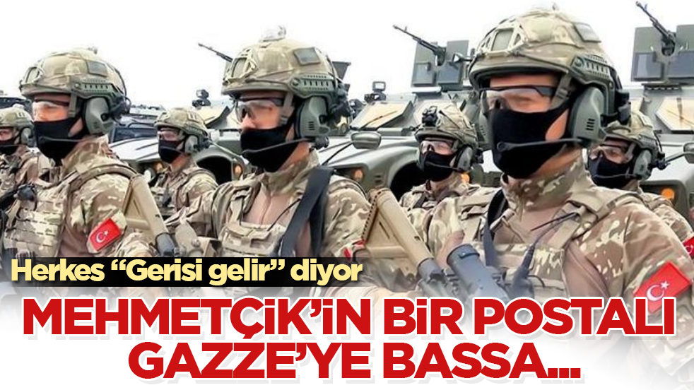 Mehmetçik’in bir postalı Gazze’ye bassa... Herkes "Gerisi gelir" diyor