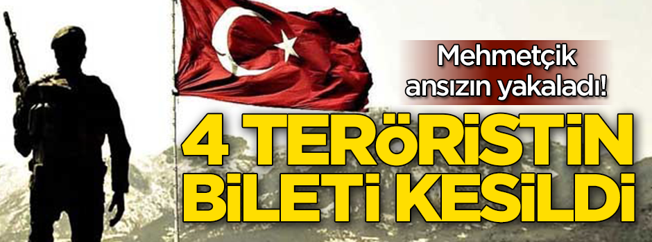 Mehmetçikten başarılı operasyon! 4 PKK'lı öldürüldü