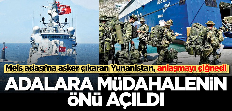 Meis adası’na asker çıkaran Yunanistan, anlaşmayı çiğnedi