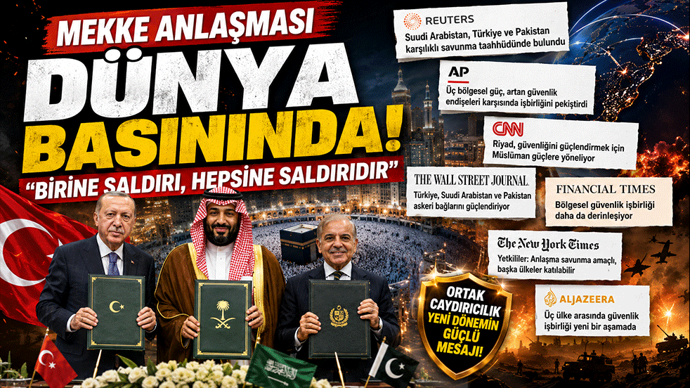 Mekke Anlaşması dünya basınında! ‘Birine saldırı, hepsine saldırıdır’