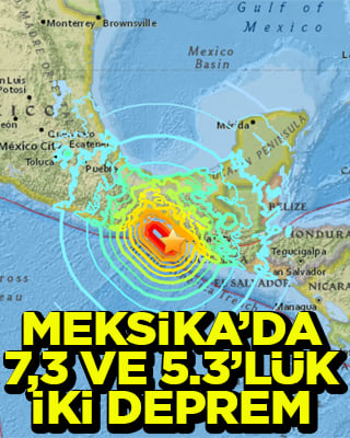 Meksika açıklarında 7,3 ve 5.3 büyüklüğünde deprem oldu