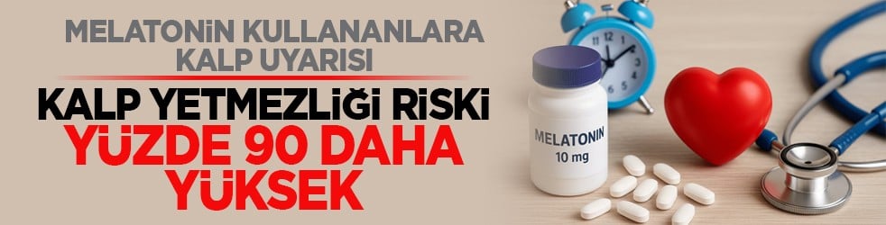 Melatonin kullananlara kalp uyarısı: Kalp yetmezliği riski yüzde 90 daha yüksek