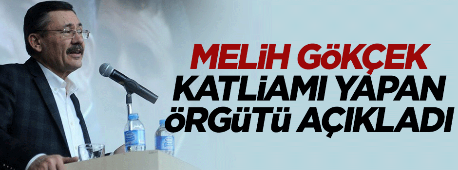 Melih Gökçek Ankara'daki saldırıyı PKK'nın yaptığını açıkladı