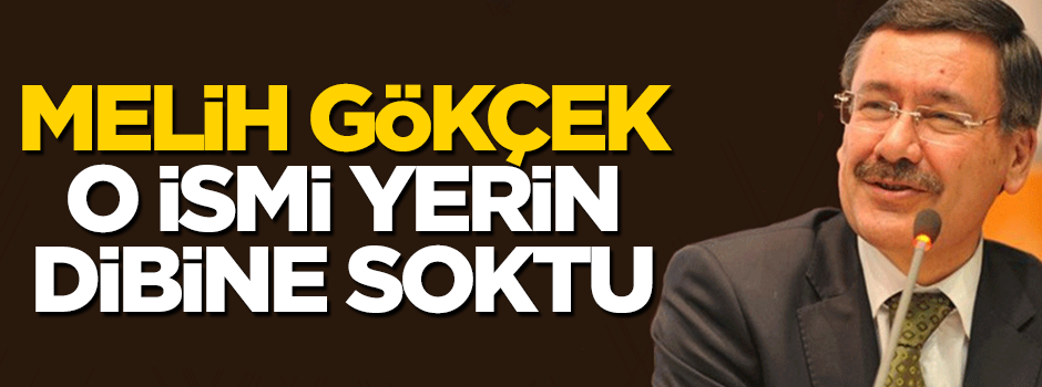 Melih Gökçek, Aylin Nazlıaka'yı yerin dibine soktu