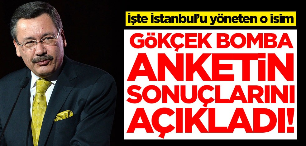 Melih Gökçek bomba anketin sonuçlarını açıkladı! İşte İstanbul'u yöneten isim