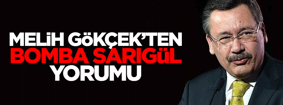 Melih Gökçek: CHP, Sarıgül'den korktu