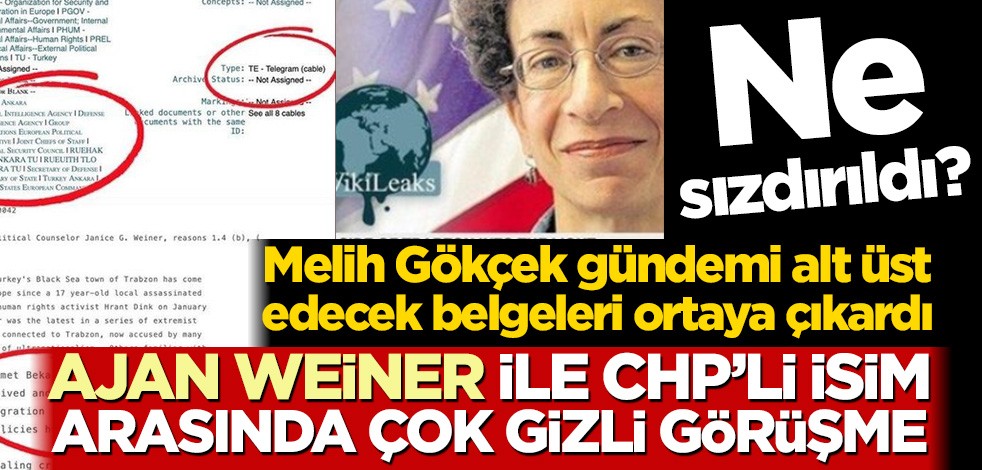 Melih Gökçek gündemi alt üst edecek belgeleri ortaya çıkardı! Ajan Weiner ile CHP’li isim arasında çok gizli görüşme