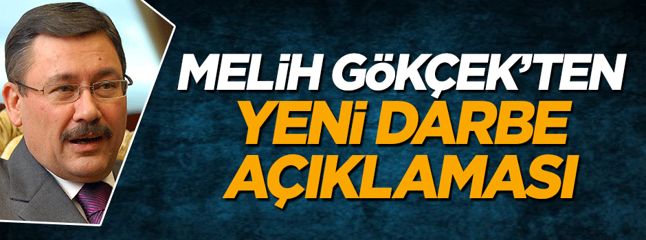 Melih Gökçek'ten yeni darbe açıklaması