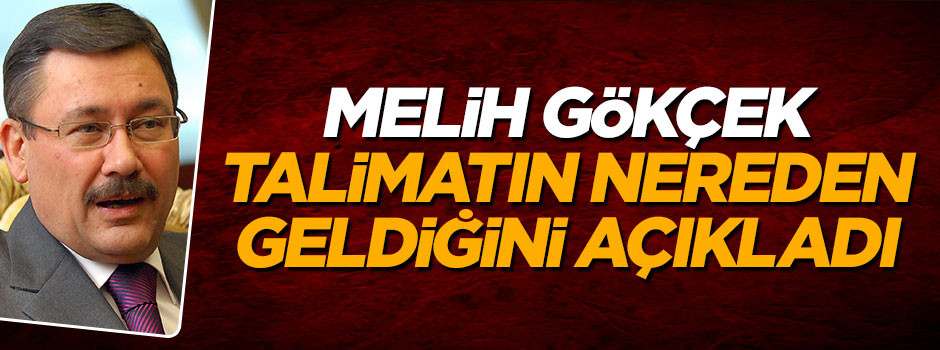 Melih Gökçek: Kılıçdaroğlu'na FETÖ'den talimat geldi